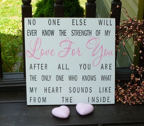 No One Else Will Ever Know The Strength Of My Love (White) Painted Wood Baby Sign
