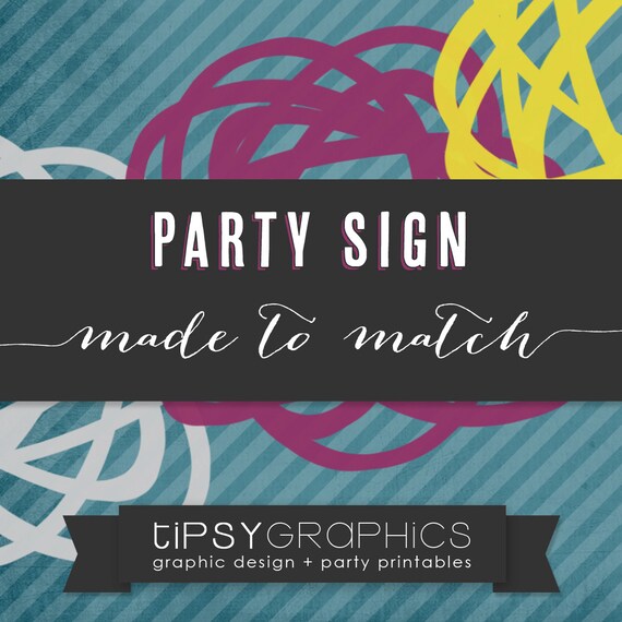 Party Signs. Printable ADD ON. Made to Match any Tipsy Graphics Design Il_570xn