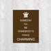 Modern Nursery - Kids Wall Art, Children's Art Print, 8x10 Print, Brown, Crown, Prince, Someday I'll Be Somebody's Prince Charming