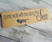 Beach Wedding Beach House Decor "Come walk with me along the Sea" 4x12 navy on pine wood sign