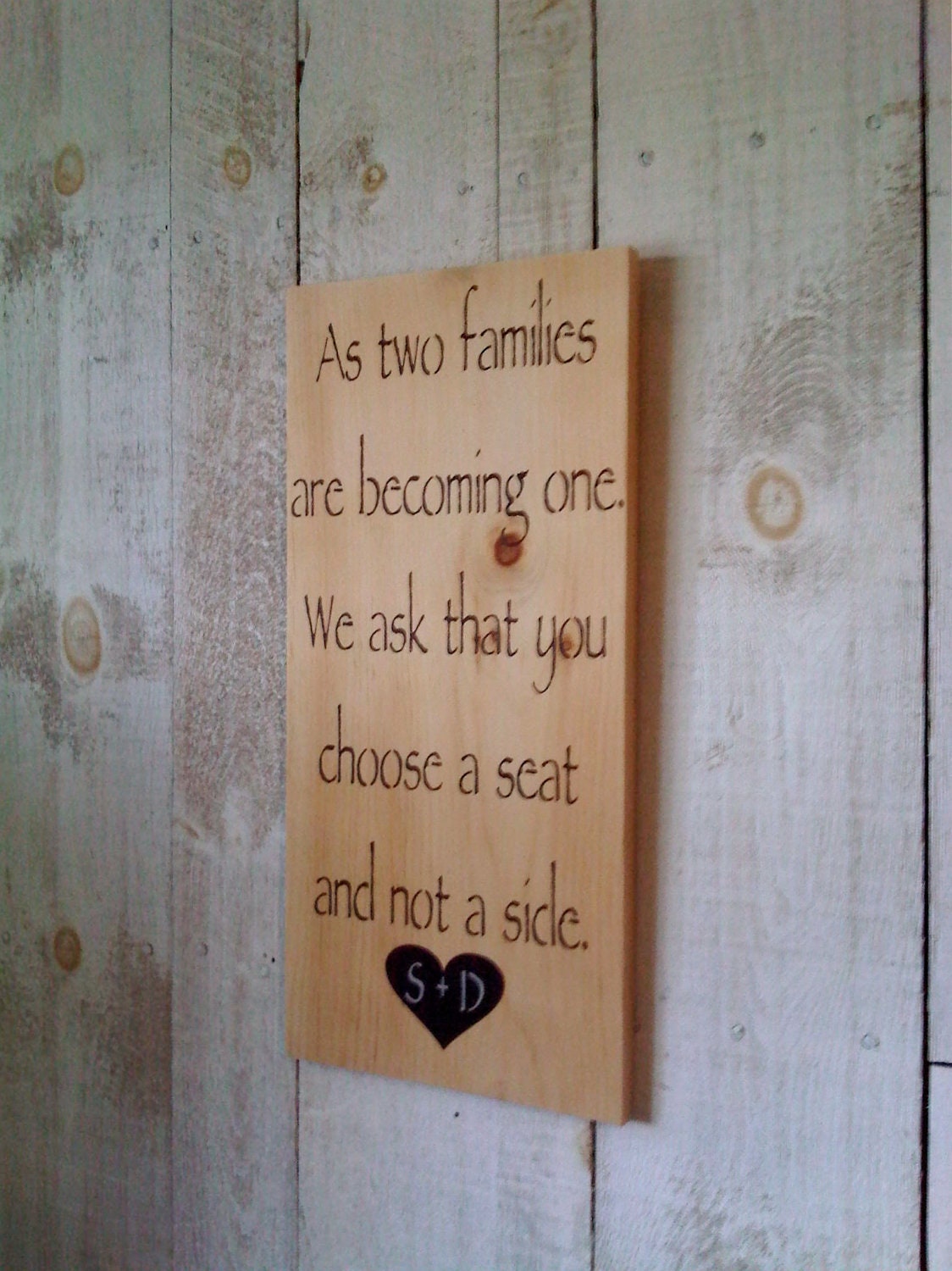 Rustic Wedding Seating Sign, Chart, personalized - " As two families are becoming one, we ask that you choose a seat and not a side" 12x24