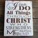 Scripture Sign, Kitchen Sign "I can do all things through Christ who strengthens me" - typograpy subway art style handpainted sign