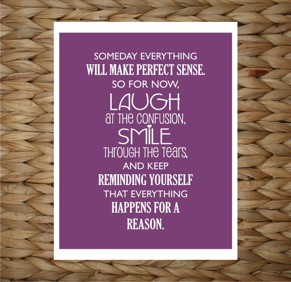 Someday Everything Will Make Perfect Sense - Inspirational 8x10 printed digital wall decor - original design by a drop of golden sun