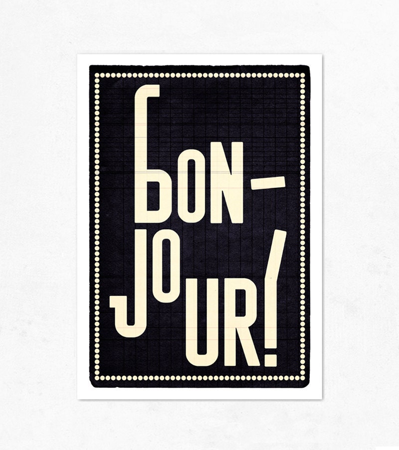 Bonjour black. Extra Large print 16.50 x 23.4 (A2). Poster.