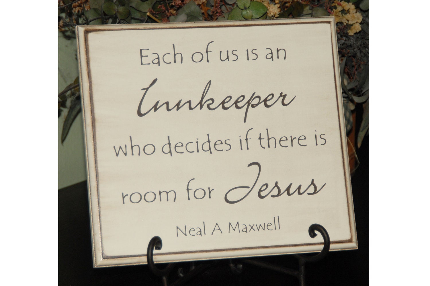 Vinyl Lettering Plaque - LDS quote Neal A Maxwell
