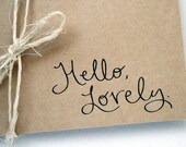 Hello, Lovely.  -- Set of One Card and Envelope