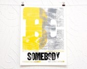 Be Somebody letterpress print