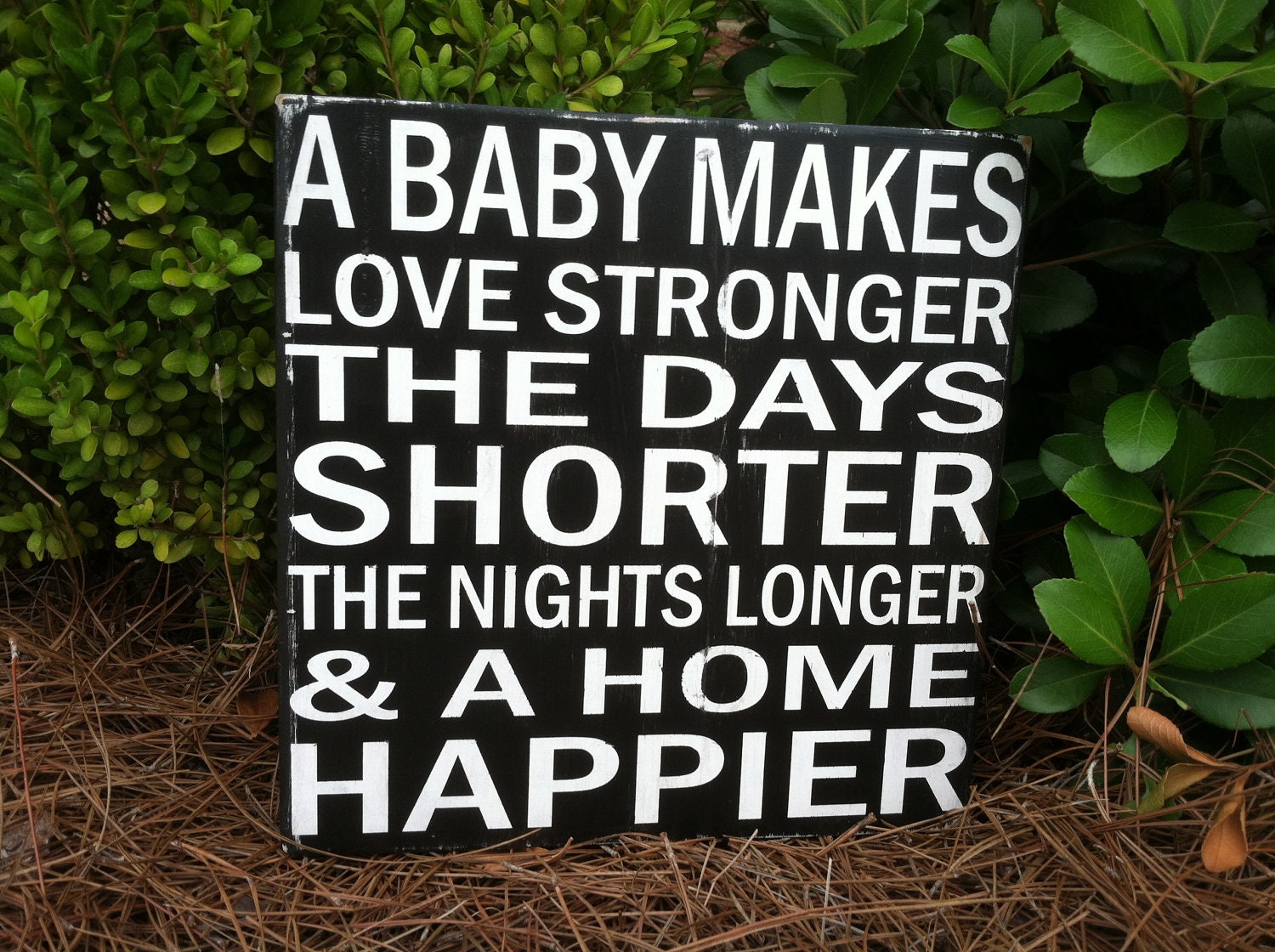 A Baby Makes Love Stronger - Large Block Sign - Hand Painted and Distressed