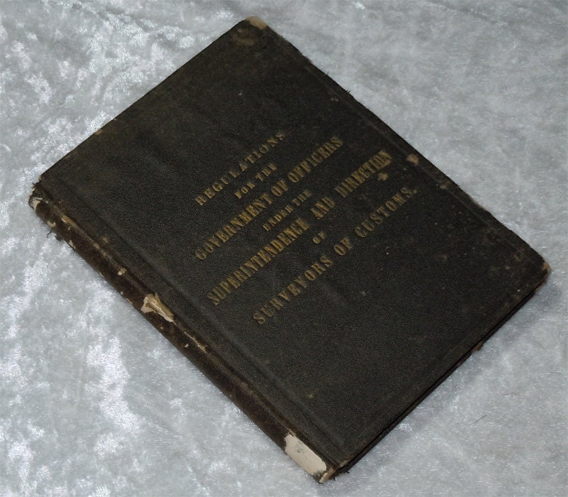 1871 Surveyors of Customs Regulations Government of Officers, Scarce, Vintage, Antique