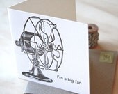 Father's Day Im a big fan - all occasion letterpress card vintage fan retro fan black and white with kraft envelope made in Australia
