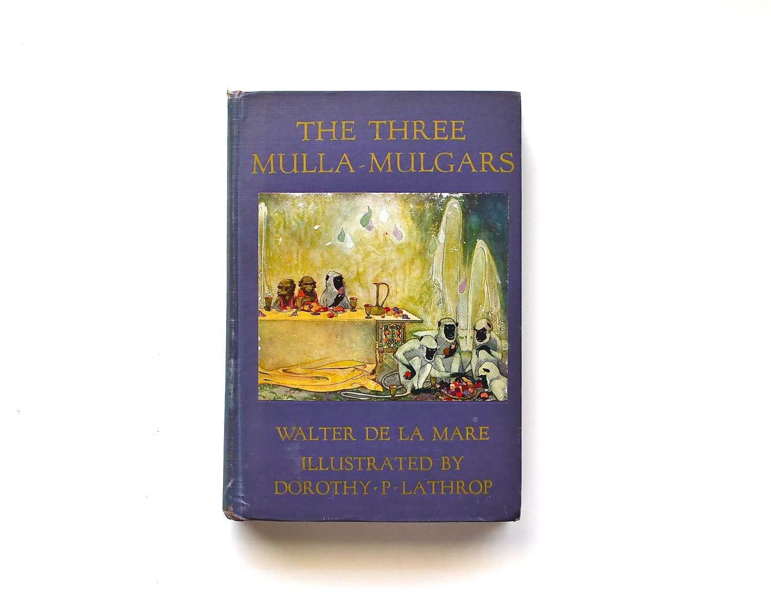 The Three Mulla-Mulgars - Antique Book - Vintage Book - Antique 1925 Book by Walter de La Mare and Illustrated by Dorothy P Lathrop