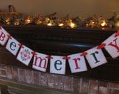 Christmas Banner Be Merry Garland Red and Green Handmade Bunting Great Photo Prop