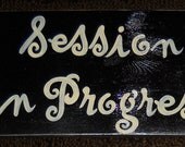 Session in Progress Sign Plaque Door Hanger  Do Not Disturb Wood HP For Stylist Photographer Massage Therapist Tutoring Mentoring Therapy