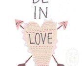 Be In Love 8.5" x 11" print