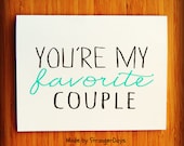 Anniversary card " You're my favorite couple " Greeting card. Anniversary card. engagement