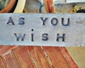 As You Wish Hand Cast Cement Block