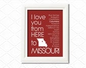 State art print, I Love You from here to Missouri, 8x10 - Custom background and cities- Choose your state