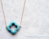 Turquoise Quatrefoil Necklace. Bridesmaid Gift. Blue Magnesite Lucky Turquoise Clover. December Birthday. Simple Modern Jewelry