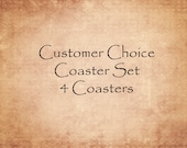 Four Coasters - Customer's Choice - Tile Coasters, gift under 30, home decor, 4 1/4 x 4 1/4 costers