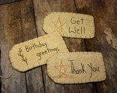 Get Well, Birthday Greetings & Thank You Primitive Fabric Tags / Set of 3