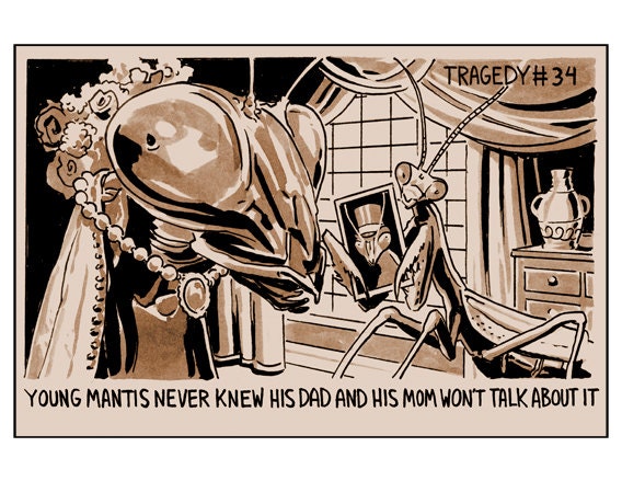 Tragedy 34: Young Mantis Print
