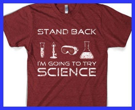 Funny science shirt try science cool shirt S-3XL