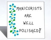 Manicurist Gift Magnet Quote Nail technician humorous play on words  Blue flowers