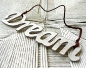 Wood Word Art Dream Sign Hand Painted White
