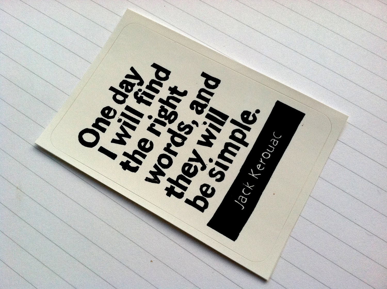 STICKER - Jack Kerouac Quote - One day I will find the right words