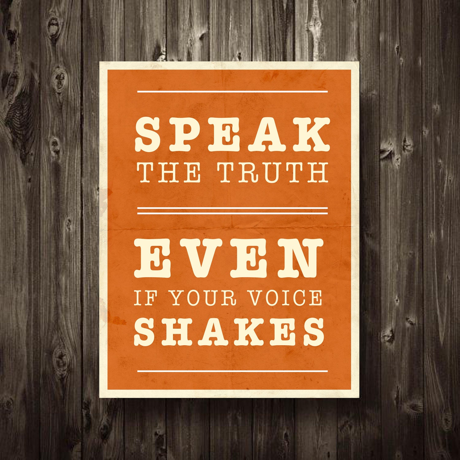 Inspirational Quote Speak the Truth Even If Your Voice Shakes Print Poster 8.5X11 Typography Home Decor Digital Print