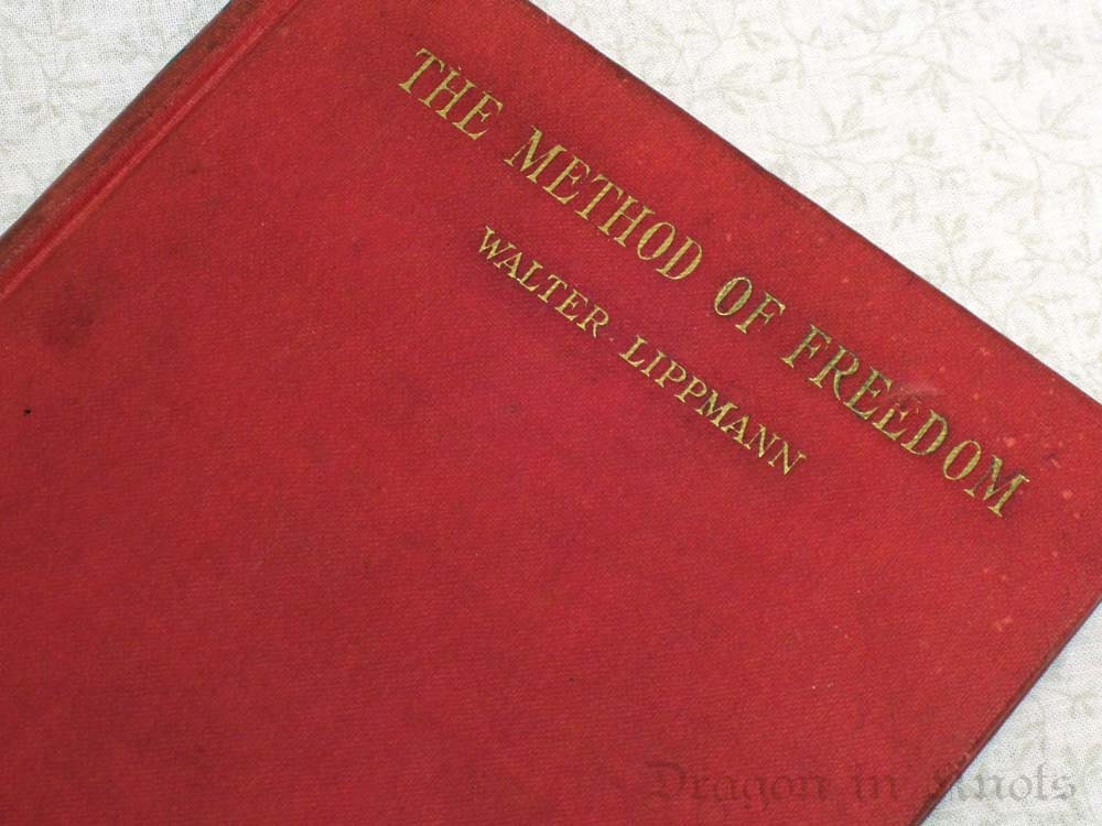 The Method of Freedom - vintage book 1934 - American politics history - Walter Lippmann