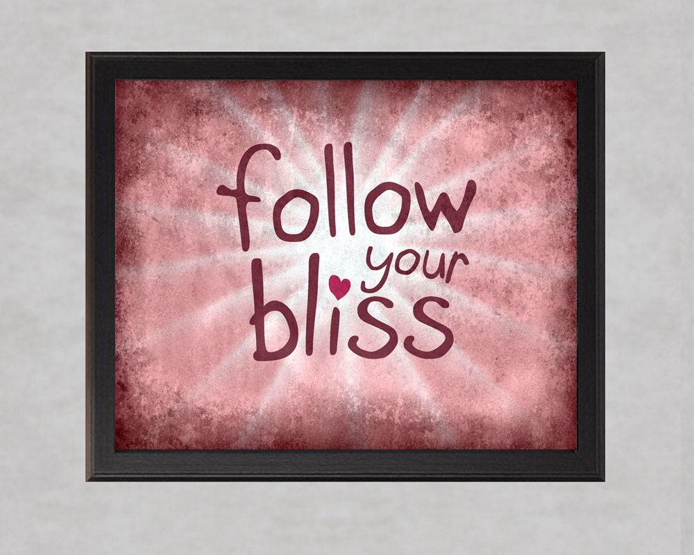 Follow Your Bliss - Pink - 8x10 photo print - Typography Inspirational Quote Poster Wall Art Teen Girls Room Happy Happiness - quotograph
