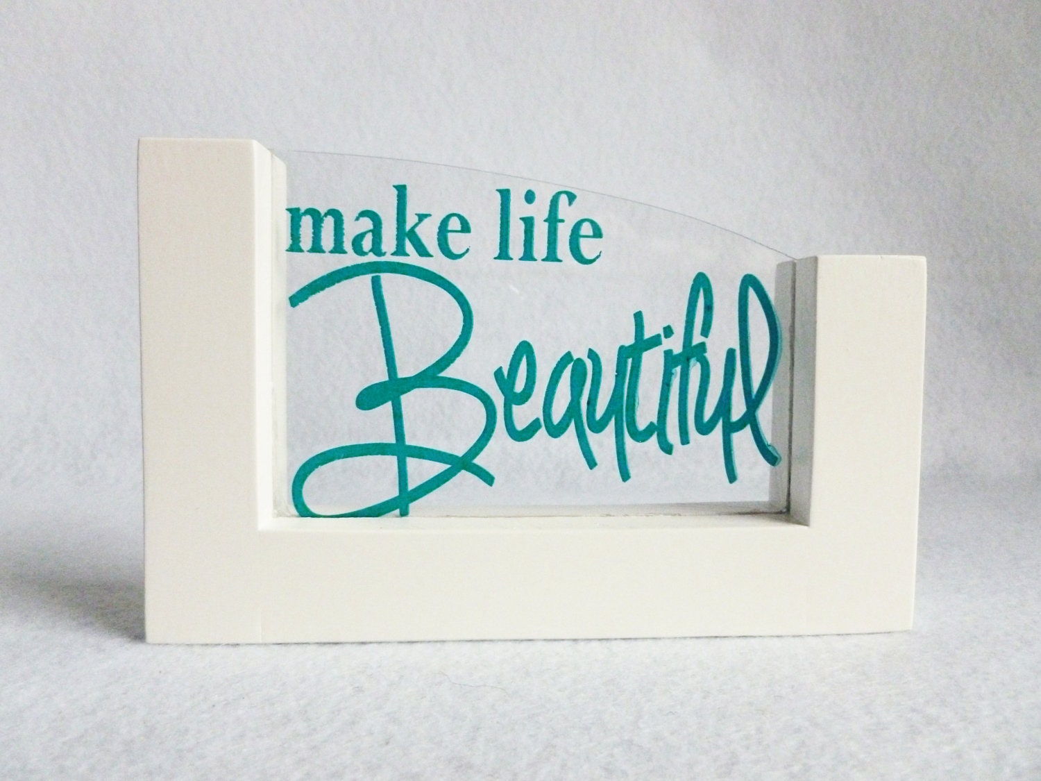 Make Life Beautiful Teal Inspirational Word Art table top wood and glass screen print - gleamingrenditions