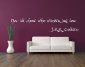 Not all those who wander are lost Vinyl Decal quote WITH FREE SHIPPING