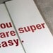 You are super easy. - Funny Valentines Day Card - Foldout Greeting card