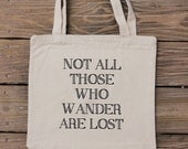 Canvas Tote Bag - Not All Those Wander Are Lost - Quote Tote
