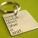 Honey Badger Key Chain - Honey Badger dont give a sh-t - Hand stamped in aluminum
