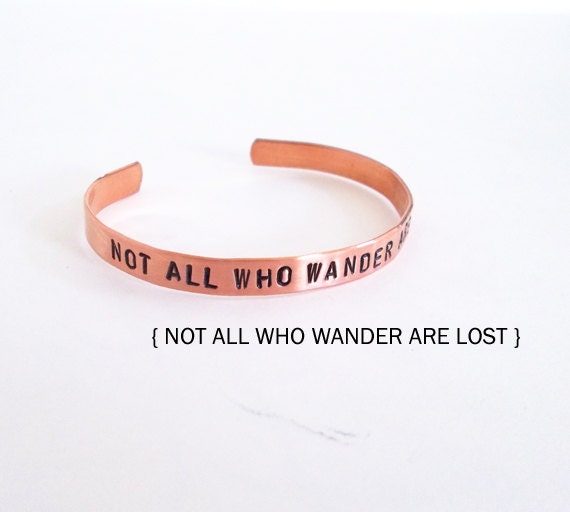 hand stamped copper bracelet - not all who wander are lost - adjustable metal cuff