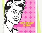 Funny Sarcastic Birthday Card  - Happy Birthday  29 Right - 12112