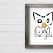 Owl Love You Dgital Print - White Paper - Heavy Stock