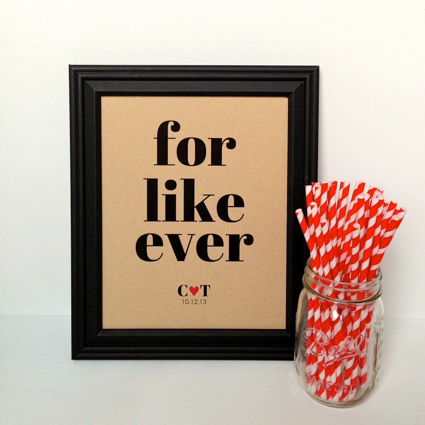 FOR LIKE EVER Wedding Sign. Rustic Wedding Art Print  8x10 Modern Poster Typography