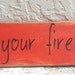 Always Kiss Goodnight, Fireman, Firefighter, OOAK, Hand Painted, Handmade, Primitive, Distressed, Wooden Signs