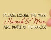 Please Excuse the Mess Personalized childrens name decor are Making Memories  for your grandchildren, children or classroom