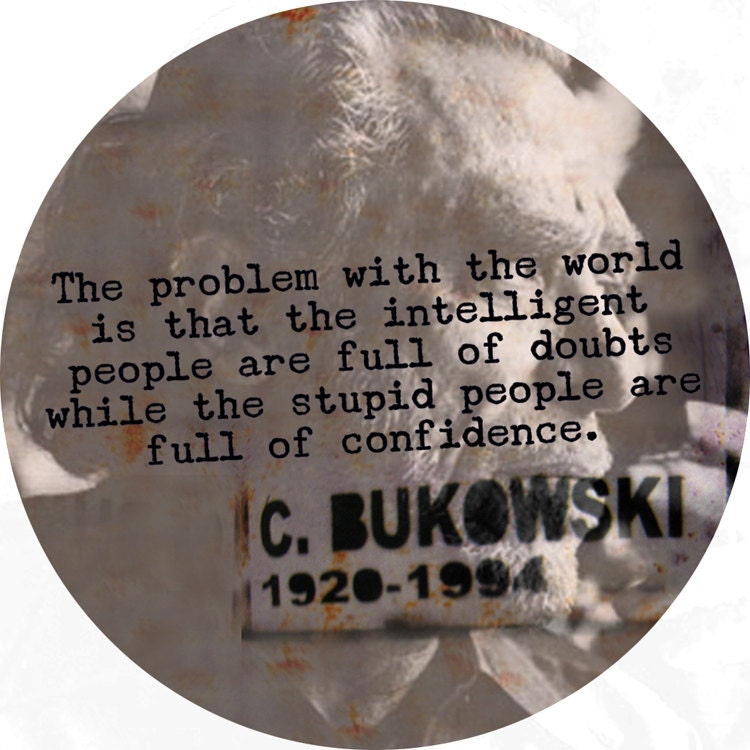 bukowski choice quotes problem (2.25-in magnet pinback button key chain bottle opener pocket mirror)