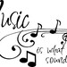 QUOTE-Music is What Feelings Sound Like-special buy any 2 quotes and get a 3rd quote free of equal or lesser value