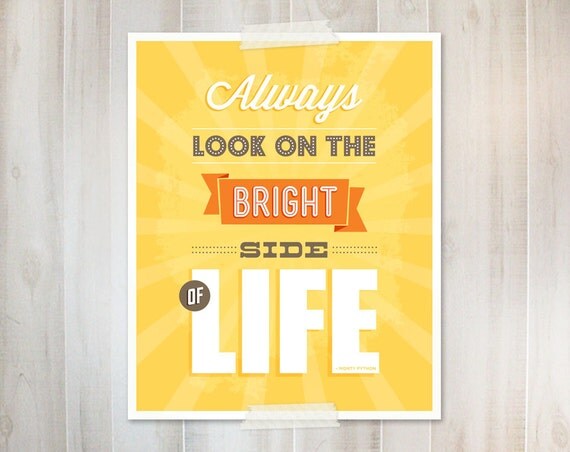 Always Look On The Bright Side Of Life - Inspirational Print 8x10