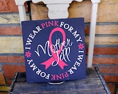 I wear pink for... personalized Breast Cancer Awareness 11x11" Tile sign, portion will go towards Breast Cancer Research