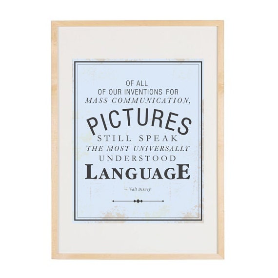 Pictures Speak - Quote by Walt Disney 8x10 Art Print