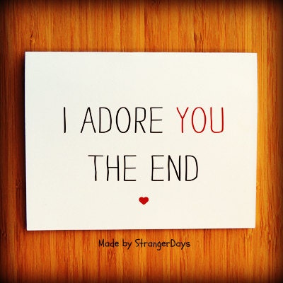 Anniversary Card " I adore you the end " Greeting card. I love you card. Sweetheart Card. Adore. Red Heart. Romantic.