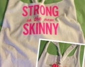 Strong is the new Skinny White Work-out Racerback Tank Top